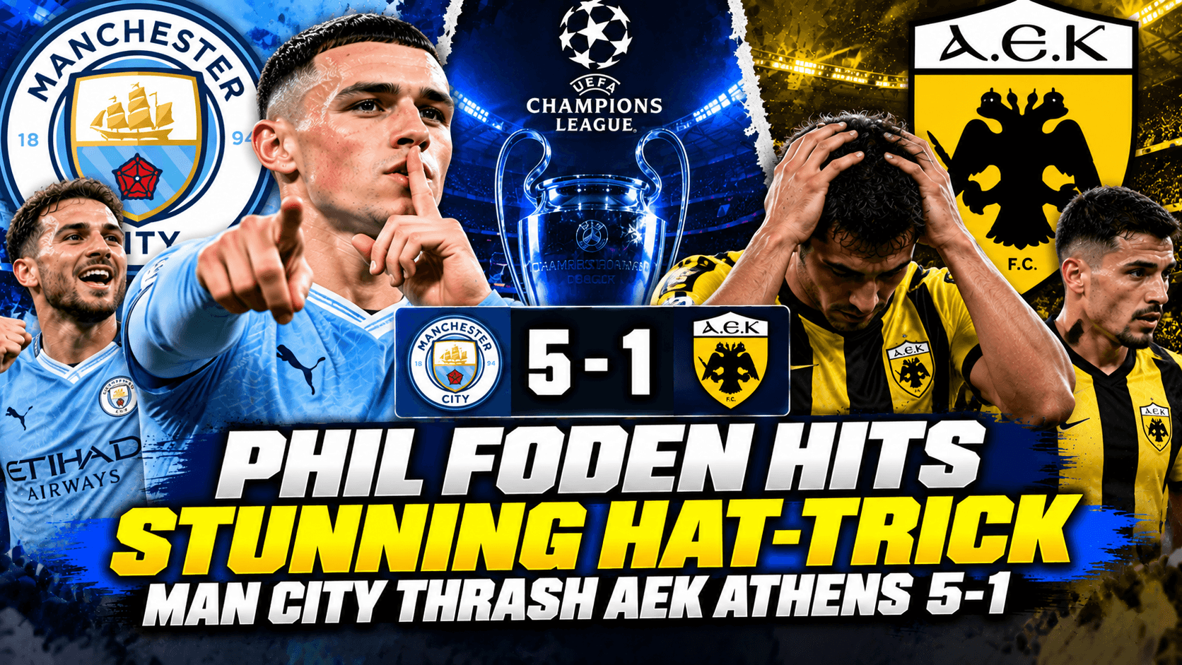 Phil Foden Follows Ten Month Goal Drought With Stunning Hat Trick as Manchester City Thrash AEK Athens